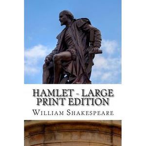 Hamlet - Large Print Edition: A Play -- William Shakespeare